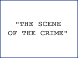 “The Scene of the Crime”