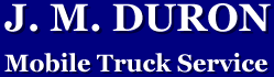 J. M. Duron: Mobile Truck Service